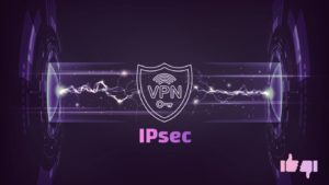 Advantages and Disadvantages of IPsec VPN