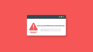 VPN Authentication Information Error