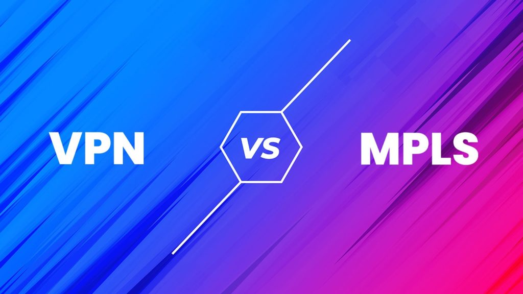 VPN vs MPLS