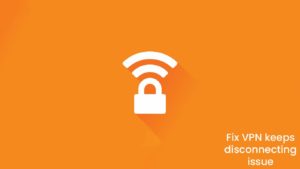 Fix Avast SecureLine VPN keeps disconnecting issue